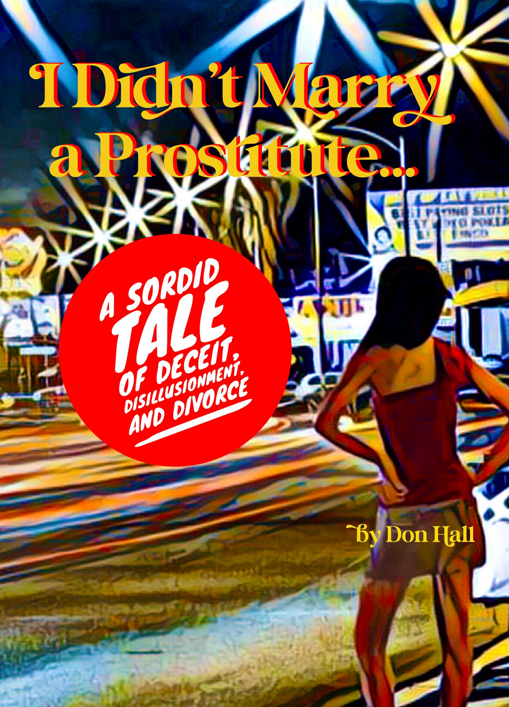 “I Didn’t Marry a Prostitute…” The Perfect Anti-Valentine