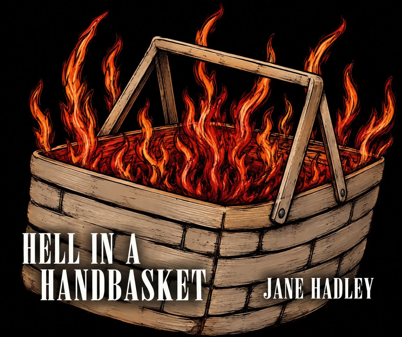 Hell in a Handbasket
