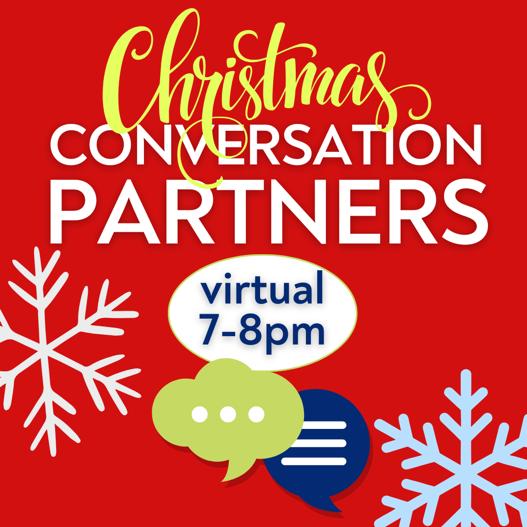 CHRISTMAS Conversation Partners (Virtual)