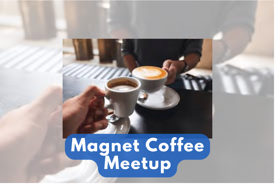 Magnet Coffee Meetup