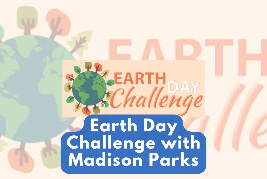 Madison Parks Earth Day Challenge - Brittingham Park 