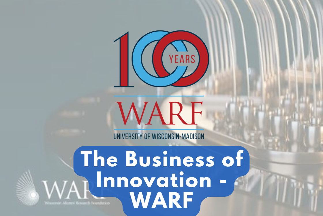 The Business of Innovation: An Inside Look at WARF 
