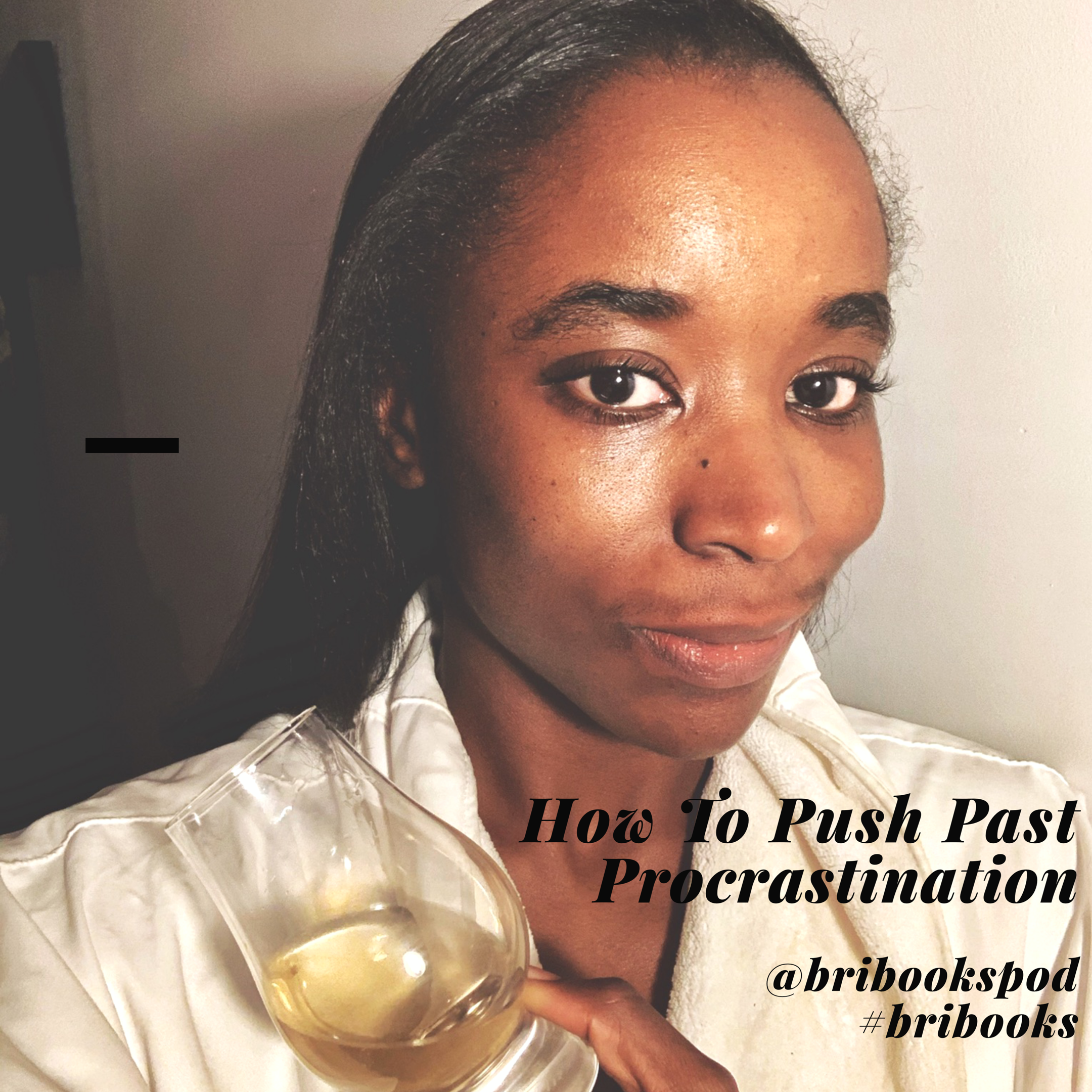 How To Push Past Procrastination 