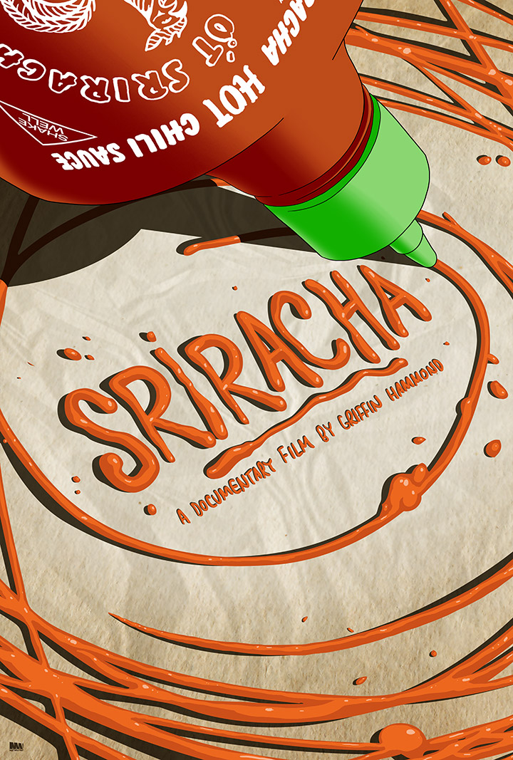 Sriracha Movie Poster. (Photo: Griffin Hammond.)