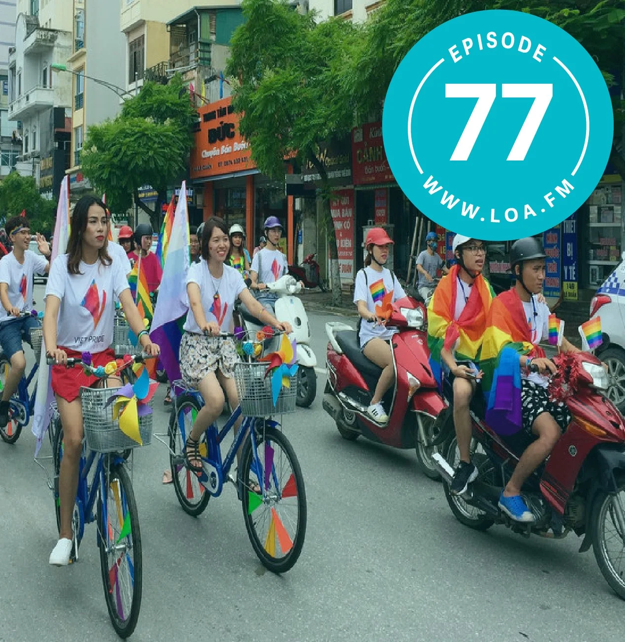 Episode 77 - Hà Nội Pride; Motorcycle Diaries
