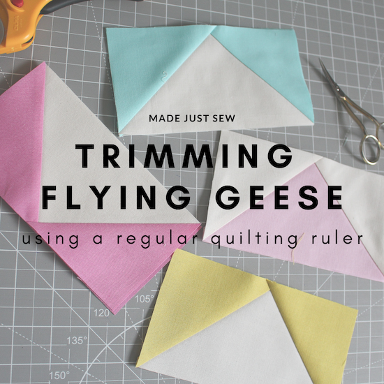 Trimming Flying Geese! — MADE JUST SEW