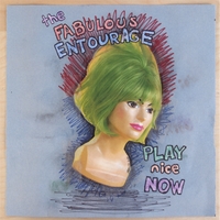 The Fabulous Entourage: Play Nice Now