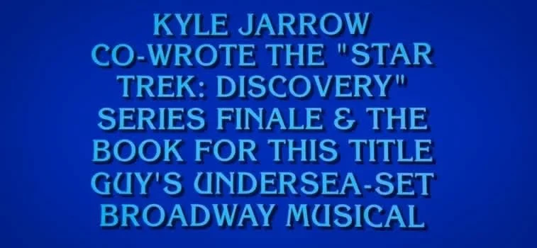  Kyle was a question on  Pop Culture Jeopardy ! 