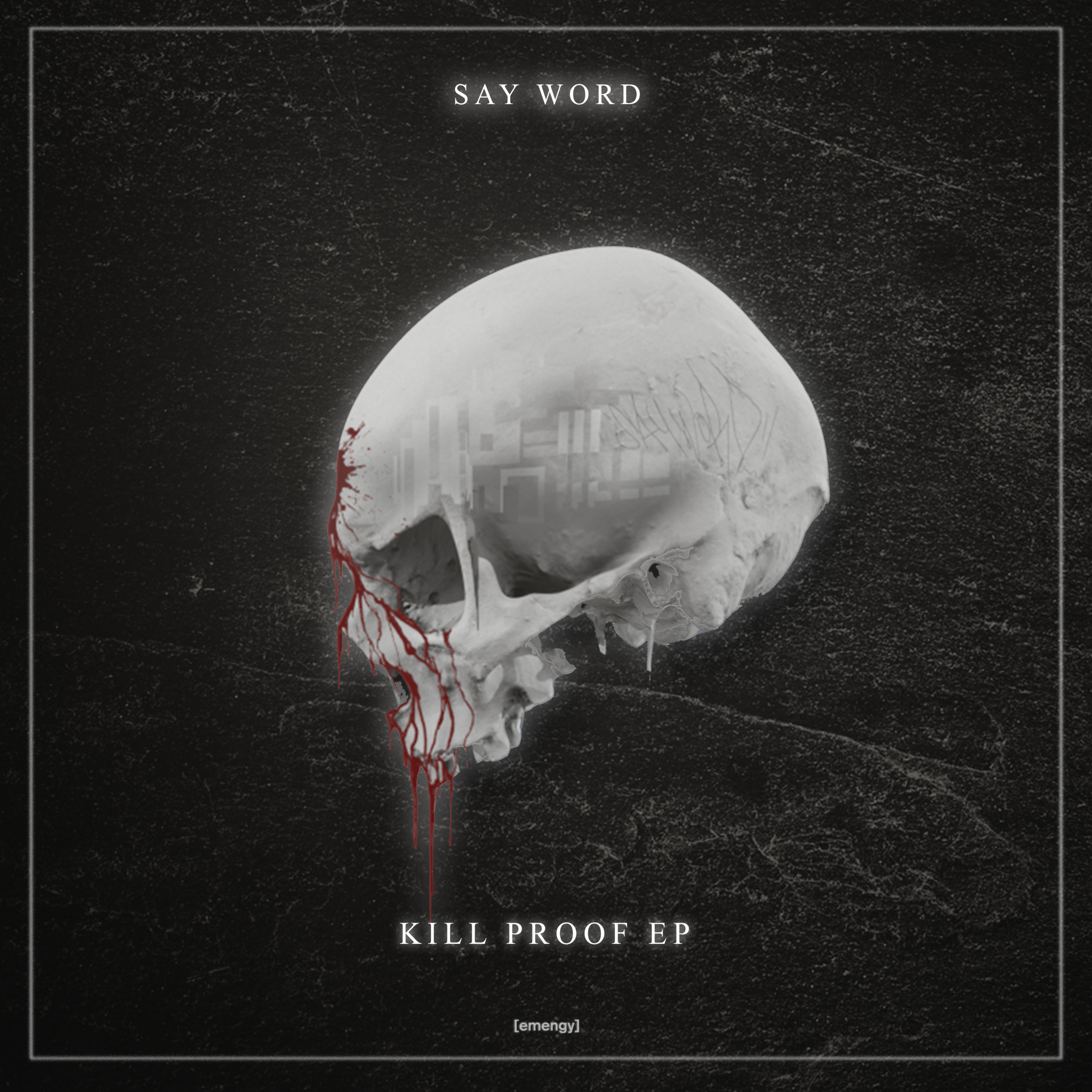 SAY WORD - KILL PROOF EP.png
