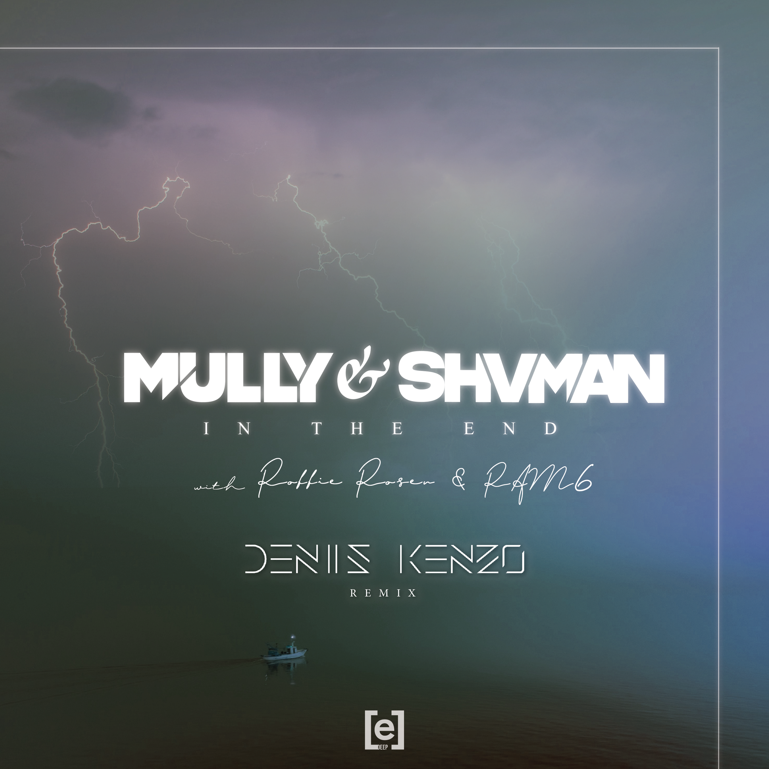 Mully & Shvman with Robbie Rosen and RAM6 - In The End (Denis Kenzo Remix) [COVER].png