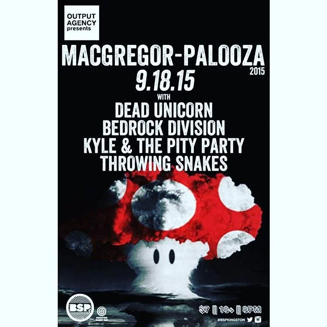 THIS FRIDAY at BSP Kingston! We'll be playing alongside our friends in Dead Unicorn, Bedrock Division, and Kyle &amp; The Pity Party - celebrating the birth of the one and only Andrew MacGregor! Doors at 8PM, we go on first!