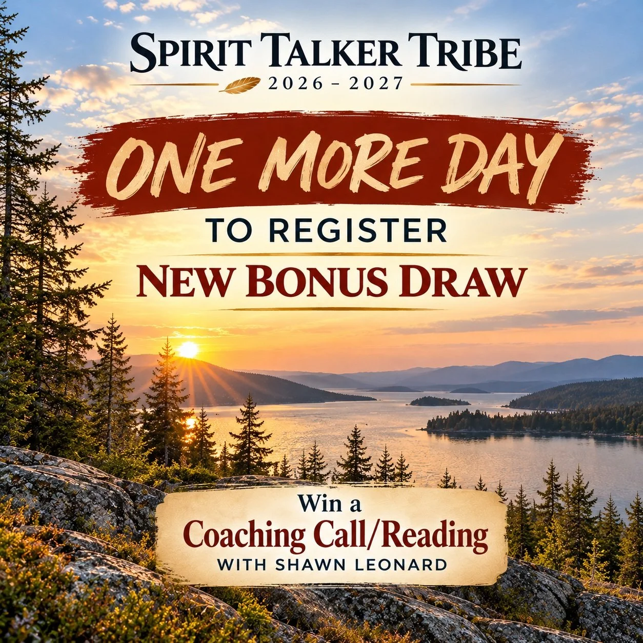 ONE MORE DAY! ❤️🪶

There is just ONE MORE DAY to register for Spirit Talker Tribe 2026&ndash;2027 and be entered into our NEW BONUS DRAW!

✨ WIN A PRIVATE COACHING CALL / READING WITH SHAWN LEONARD ✨

If you register by tomorrow, October 21st, you&r