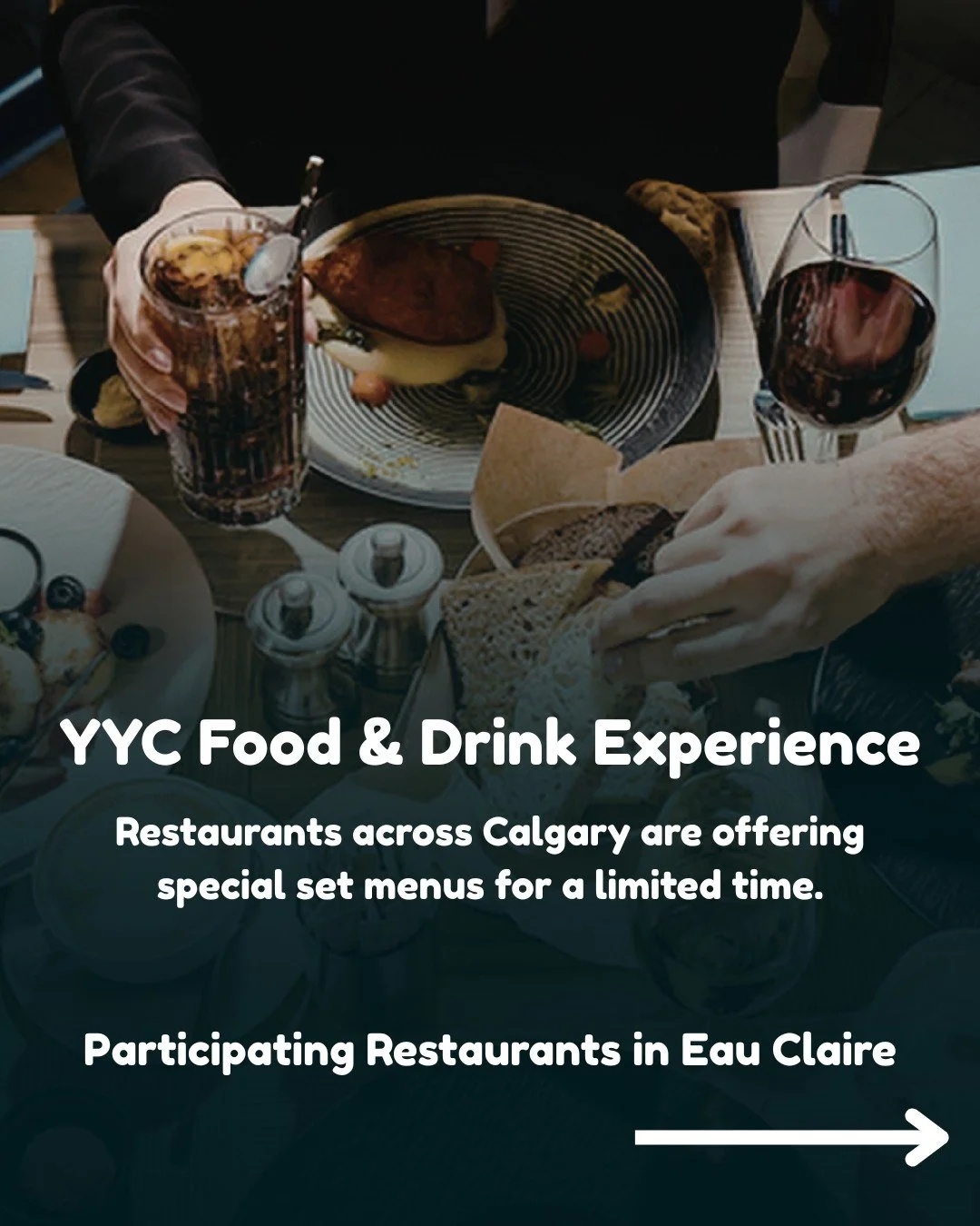 The YYC Food &amp; Drink Experience is back March 13 - 29, and a few restaurants right here in and around Eau Claire are offering special set menus as part of the festival.

If you&rsquo;re looking for an excuse to try somewhere new (or revisit a fav