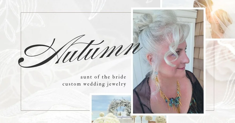 Client story graphic for Autumn's aunt-of-the-bride custom wedding jewelry, featuring elegant script text, a portrait of a woman wearing a bold blue-and-gold statement necklace and earrings, and soft floral accents on a light textured background.