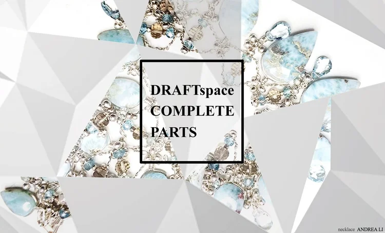 DRAFTspace Complete Parts 2015 key art: a faceted collage of Andrea Li's pale blue stone and silver necklace