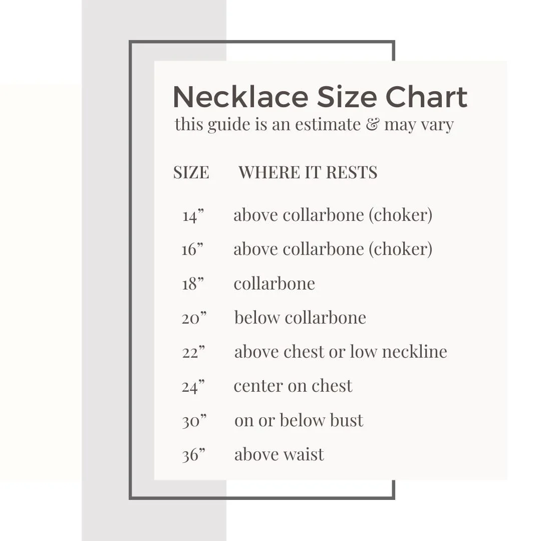 Necklace size chart showing approximate lengths and where they rest: 14″ and 16″ above collarbone (choker), 18″ at collarbone, 20″ below collarbone, 22″ above chest/low neckline, 24″ center on chest, 30″ on or below bust, 36″ above waist.