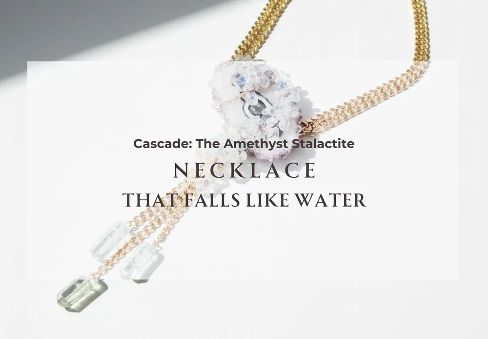 Cascade, a one-of-a-kind amethyst stalactite waterfall-drop necklace by Andrea Li
