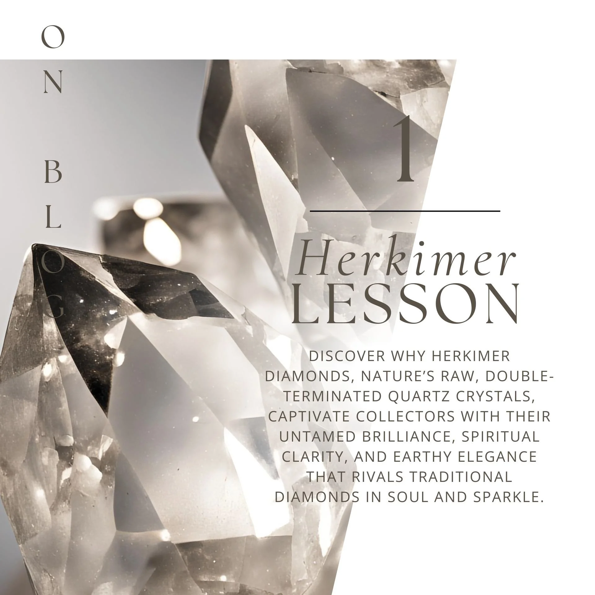 Close-up photo of sparkling Herkimer diamond (double-terminated quartz) crystals with text overlay reading “Herkimer Lesson” and a short description about Herkimer diamonds’ raw brilliance, clarity, and earthy elegance.