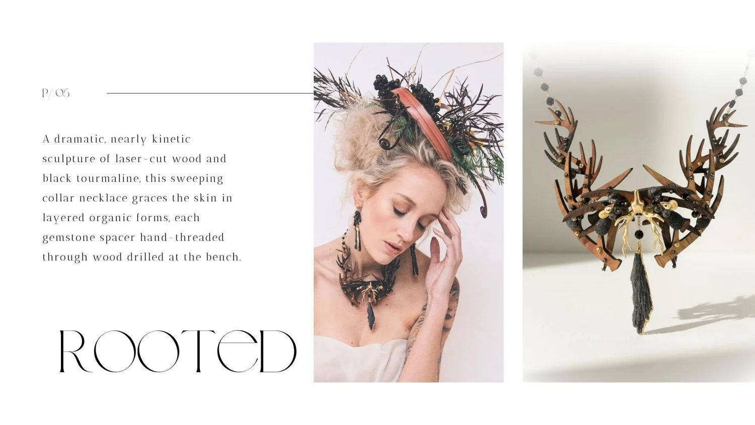 Editorial-style lookbook page titled “ROOTED,” featuring a model in a sculptural botanical headpiece and dark organic collar necklace beside a product photo of the same antler-inspired wood and gemstone statement necklace.
