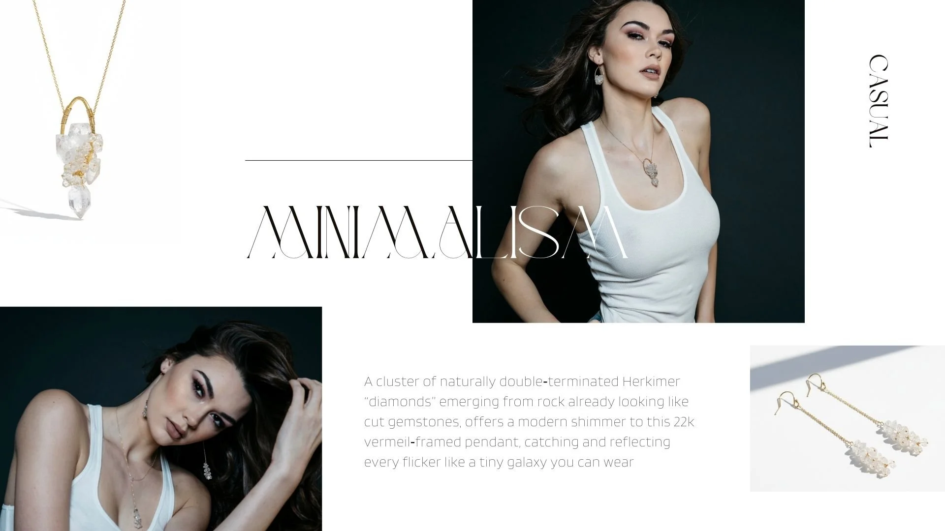 “Minimalism” lookbook spread labeled “Casual,” featuring a model in a white tank top wearing a Herkimer diamond pendant, plus product shots of a gold Herkimer diamond cluster pendant and matching drop earrings on a white background.
