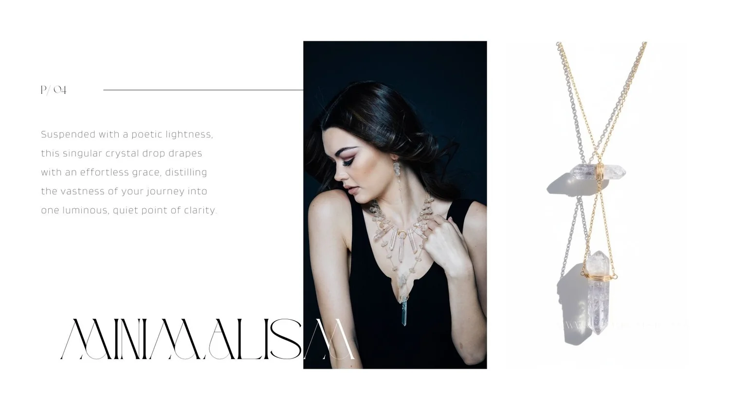 Minimalism lookbook page (P/04) featuring a model in a black dress wearing layered crystal jewelry with a long clear crystal drop pendant, alongside product shots of two crystal point necklaces on white.