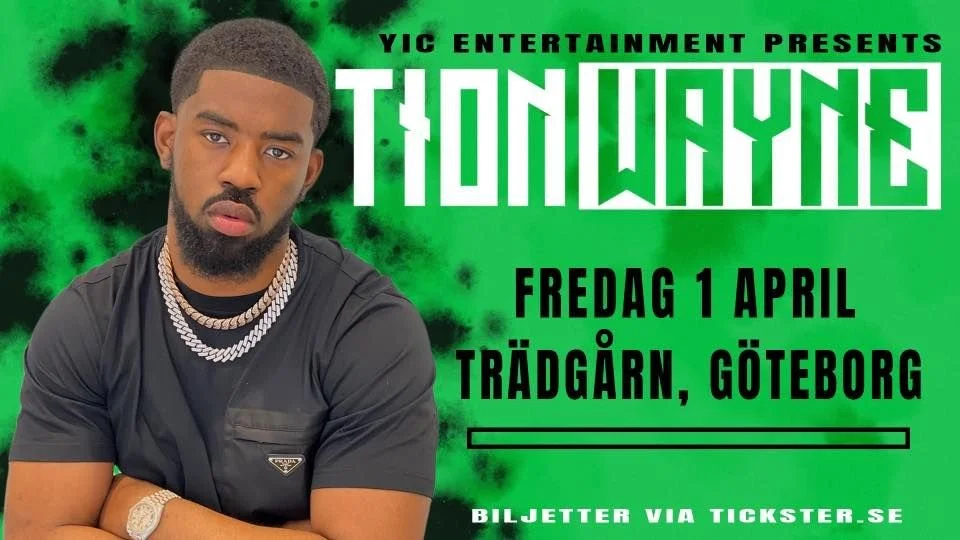 Tion Wayne (UK) LIVE @ Trädgår'n, Göteborg