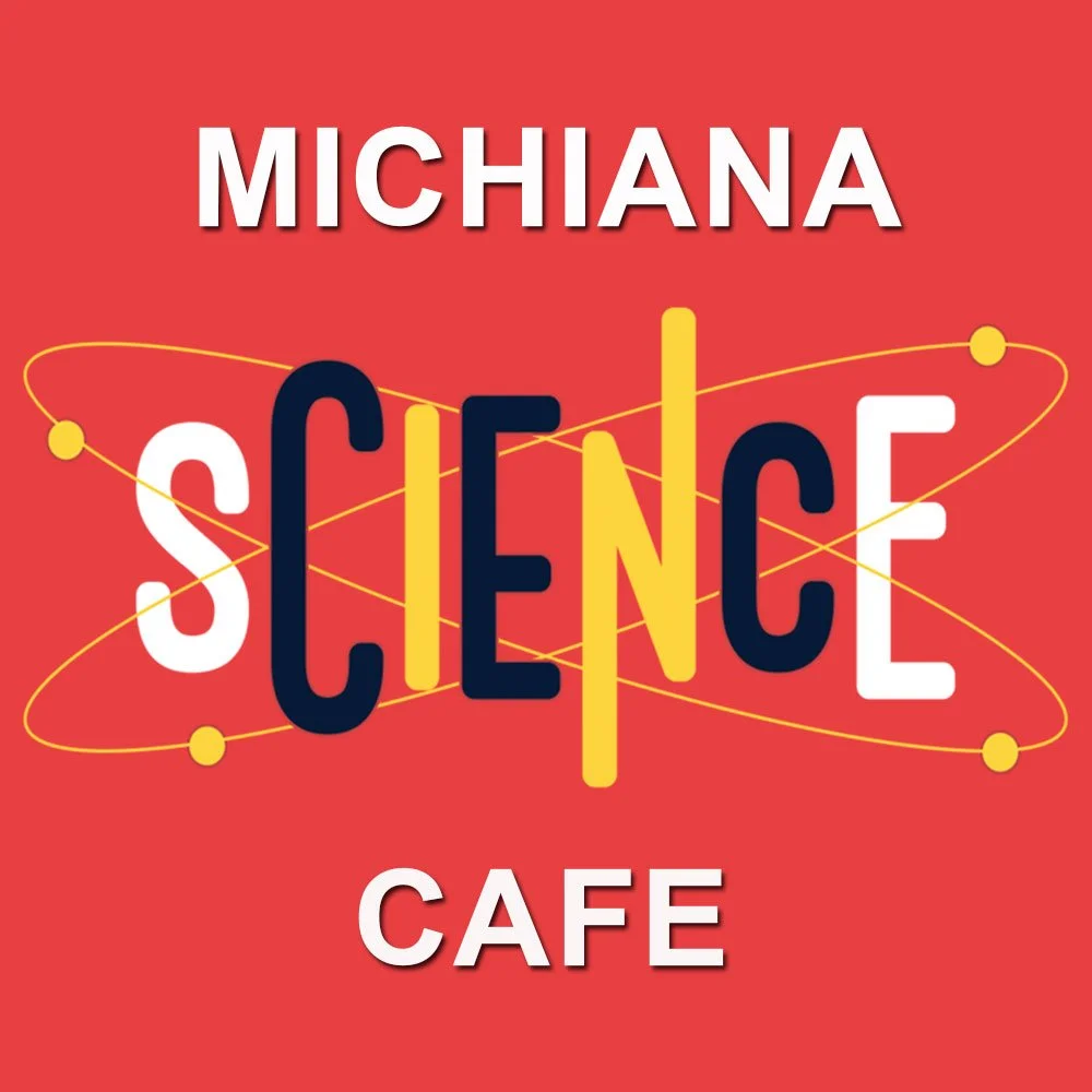 Michiana Science Cafe (South Bend)