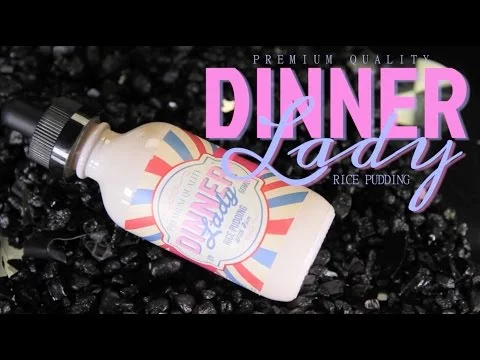 Dinner Lady E-Liquids (Rice Pudding) Premium E- Liquid Review (Copy)