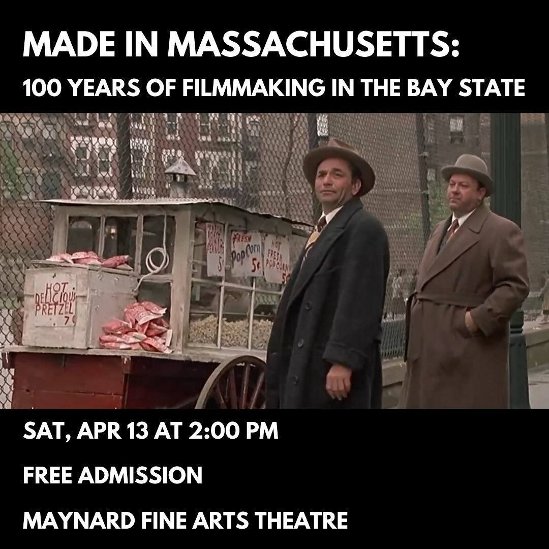 MADE IN MASSACHUSETTS: 100 YEARS OF FILMMAKING IN THE BAY STATE&rdquo; a treasure trove of clips from MA films from cinema&rsquo;s past to present is making an appearance on Saturday, April 13 at 2:00 pm at the Maynard Fine Arts Theatre. 

Compiled a