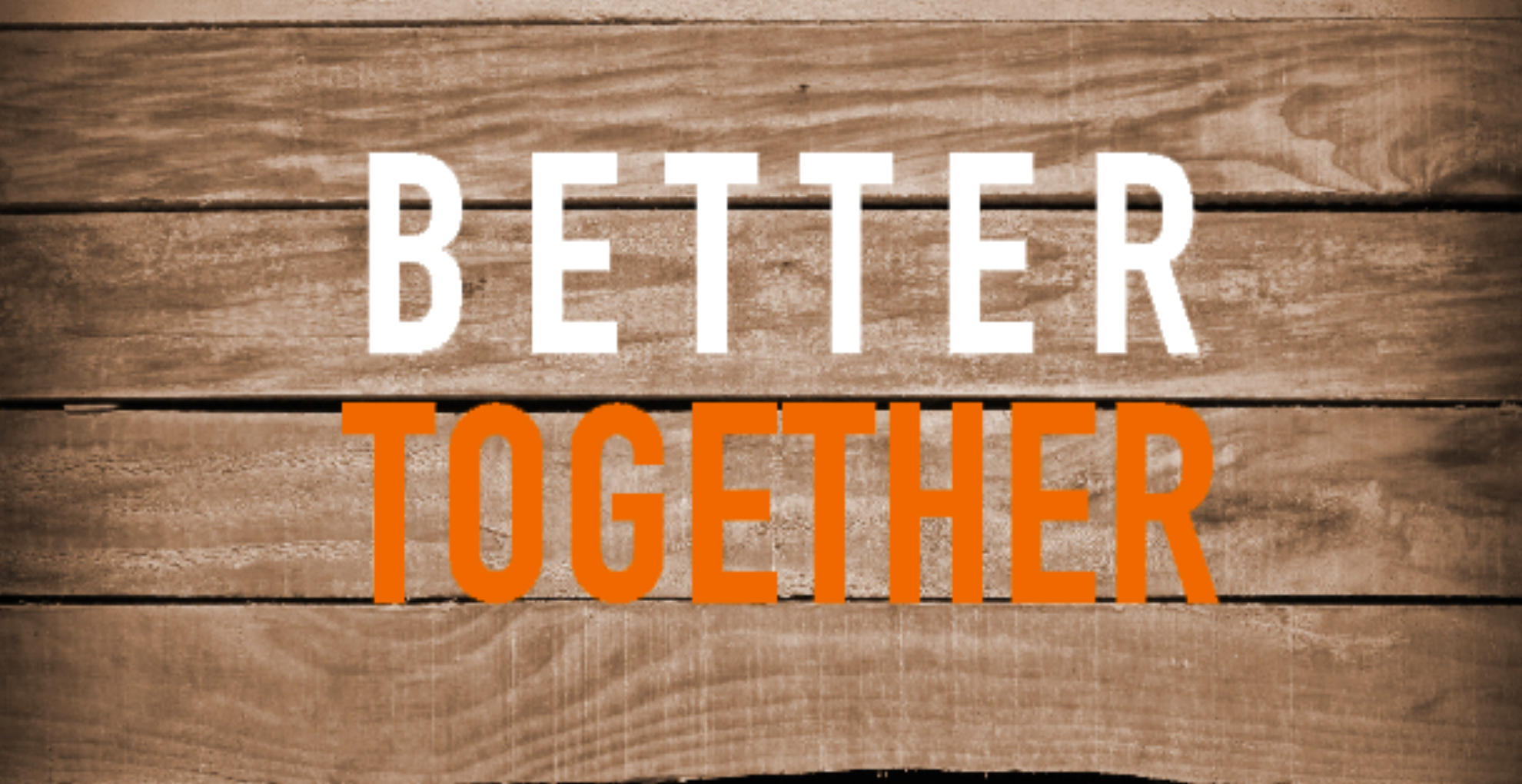 BETTER TOGETHER.png