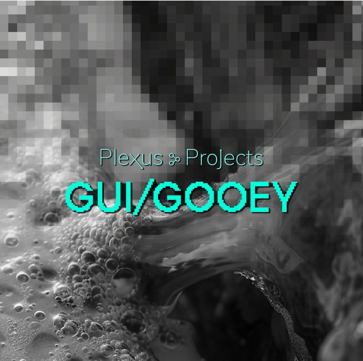 Biomorphic Confluence – Speculative Interspecies Networks | Gui-Gooey Physical + Digital Exhibit | Plexus Projects | Greenpoint, New York Oct 2024