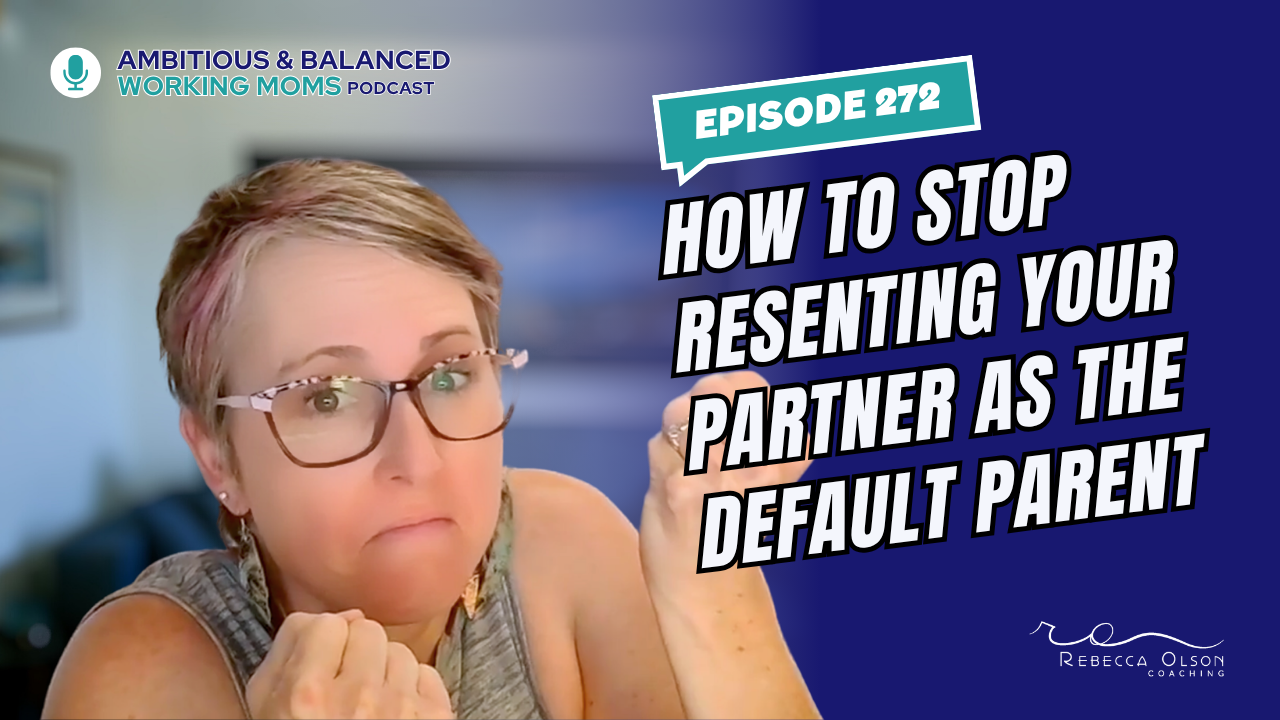 How to Stop Resenting Your Partner as the Default Parent
