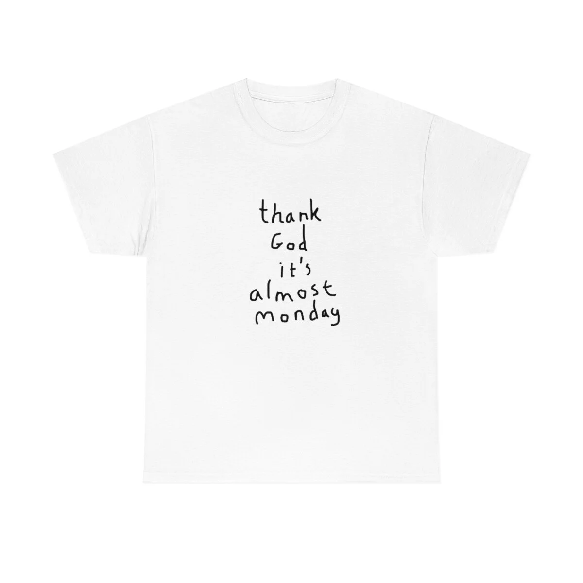 Thank God It s Almost Monday T Shirt almost monday