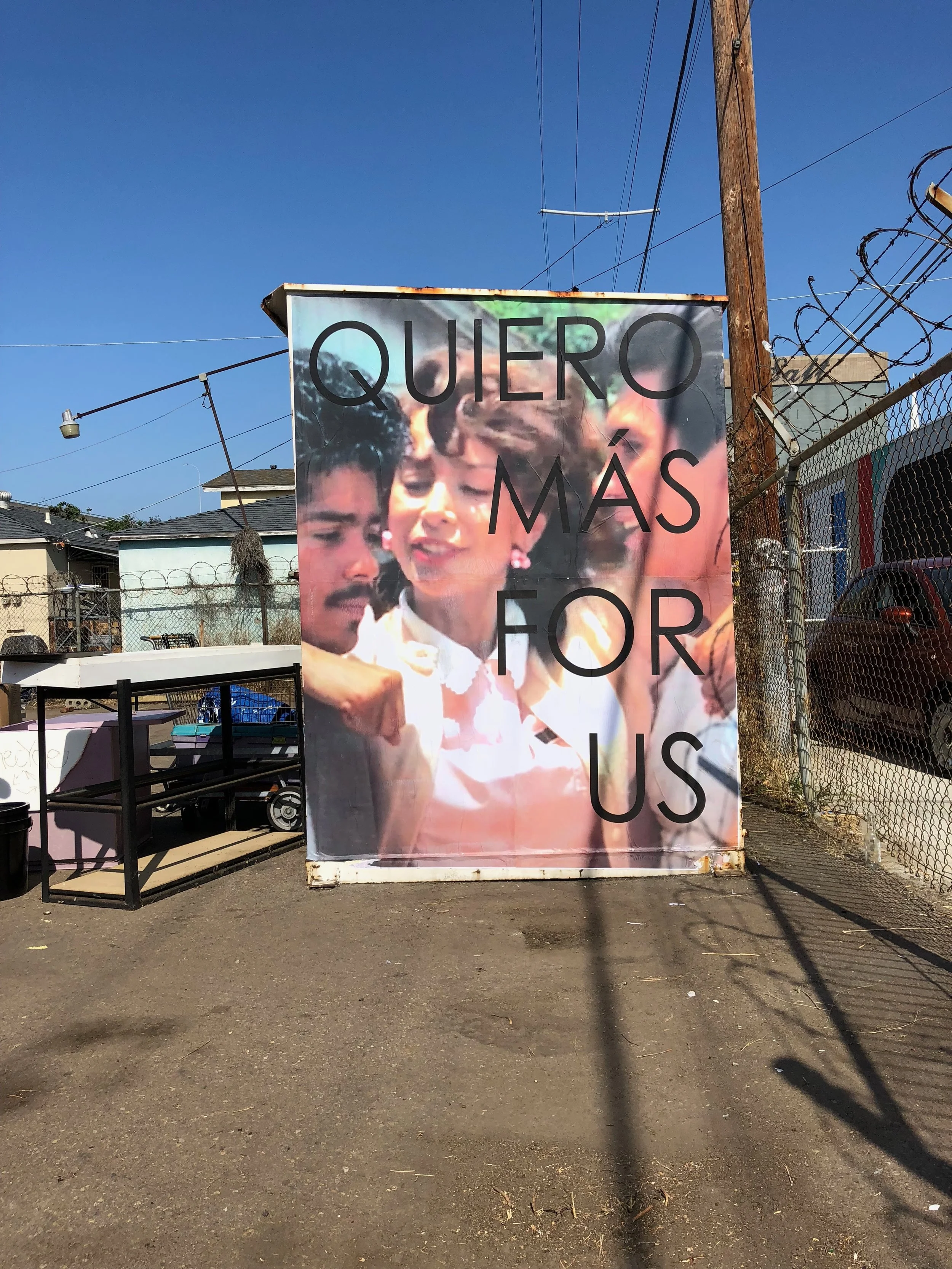 QUIERO, 2018 6x8’ Wheat pasted paper on steel BARRIO LOGAN, CA