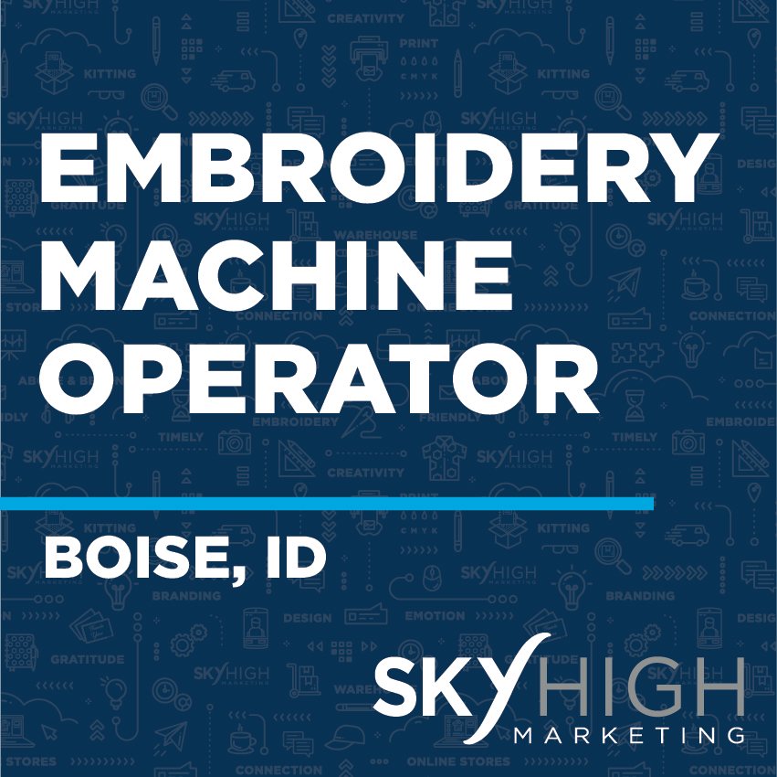 Embroidery Machine Operator - BOISE, ID