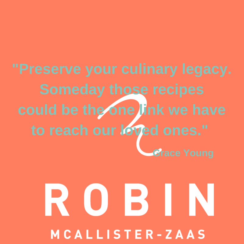 %22Preserve your culinary legacy. Someday those recipes could be the one link we have to reach our loved ones.%22.png