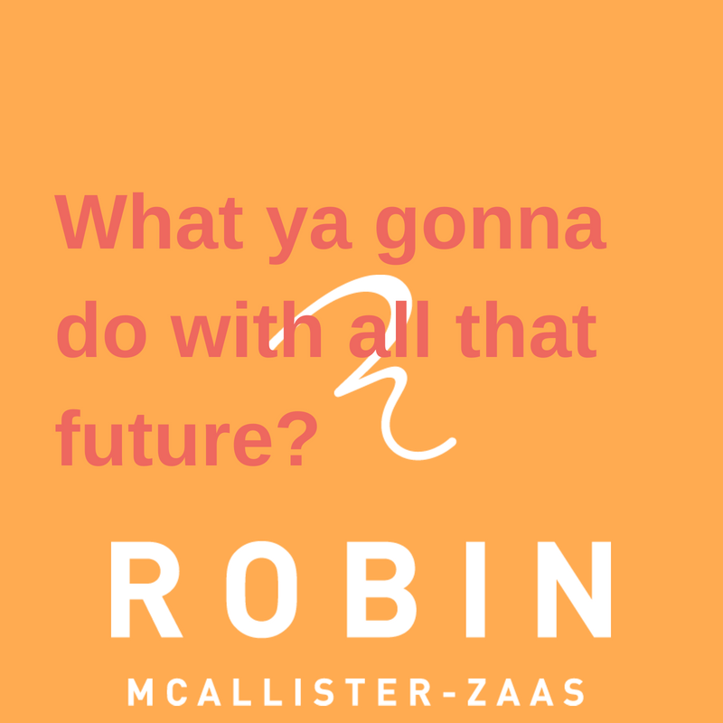 What ya gonna do with all that future?.png