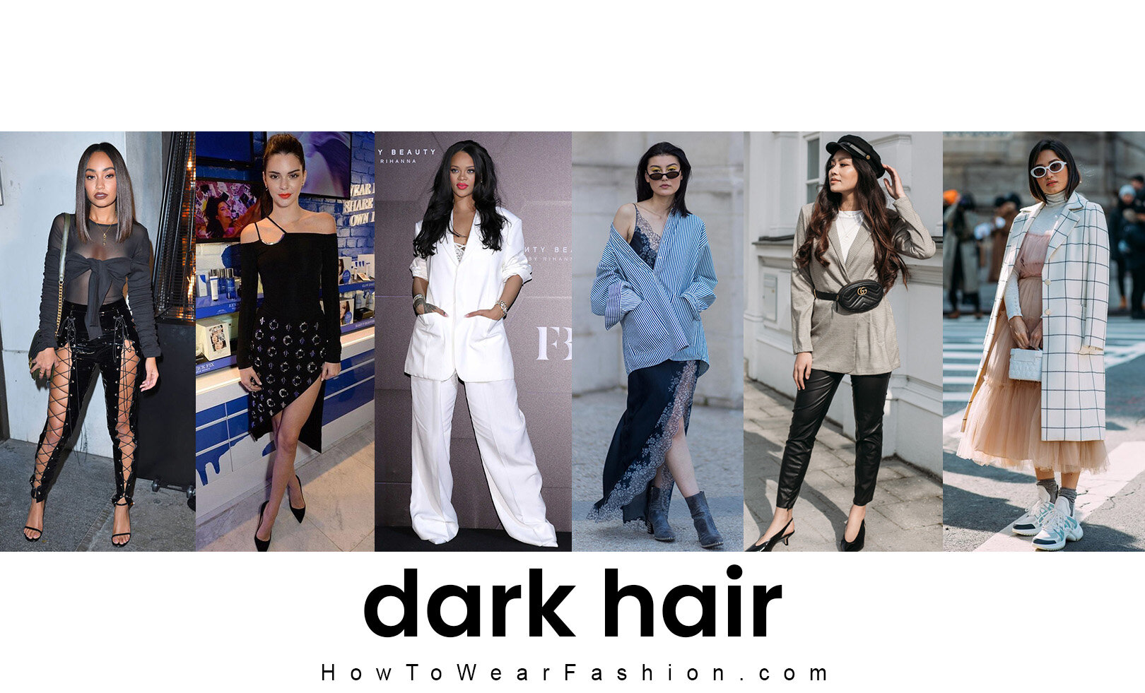 What to wear with dark hair | HOWTOWEAR Fashion