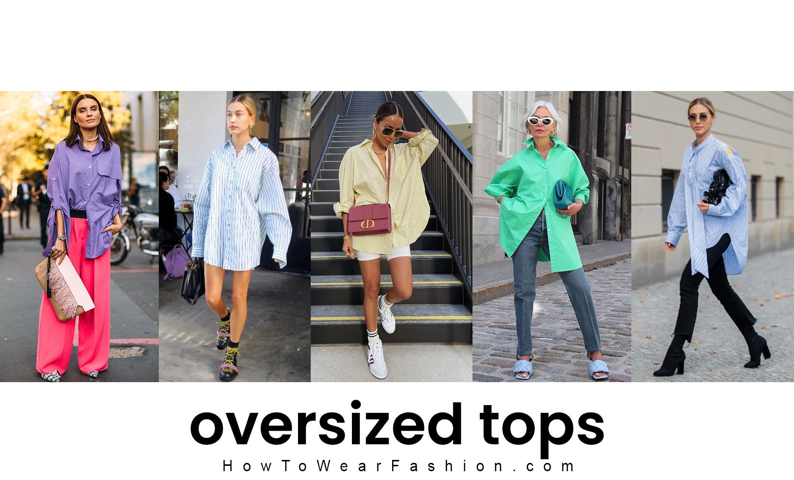 How To Style an Oversized Shirt 2024 - What to Wear with Oversized