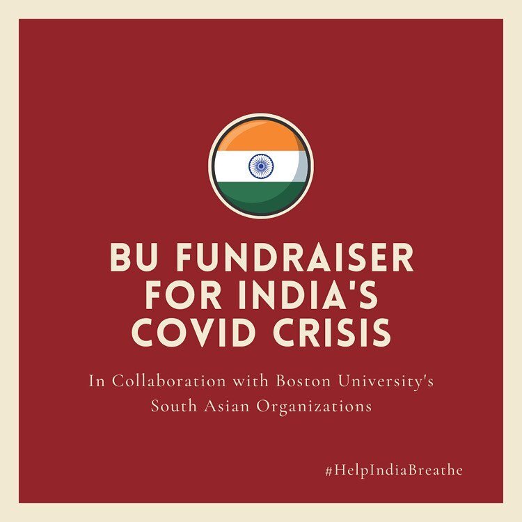 The community at Boston University extends our support for the ongoing COVID-19 crisis in India. Medical facilities are under tremendous pressure as hospitals face severe shortages of oxygen, ICU beds, ventilators, and PPE. Critical deficits in vacci