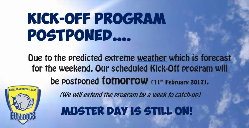 Saturday 11th February Kick-Off Program is postponed due to the weather