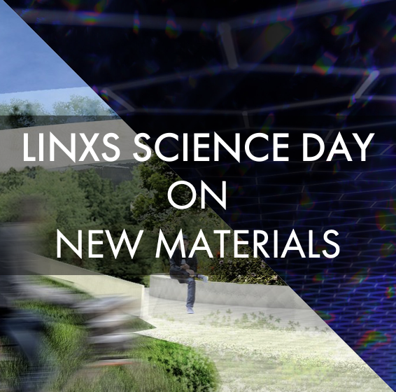 LINXS Science Day on New Materials 