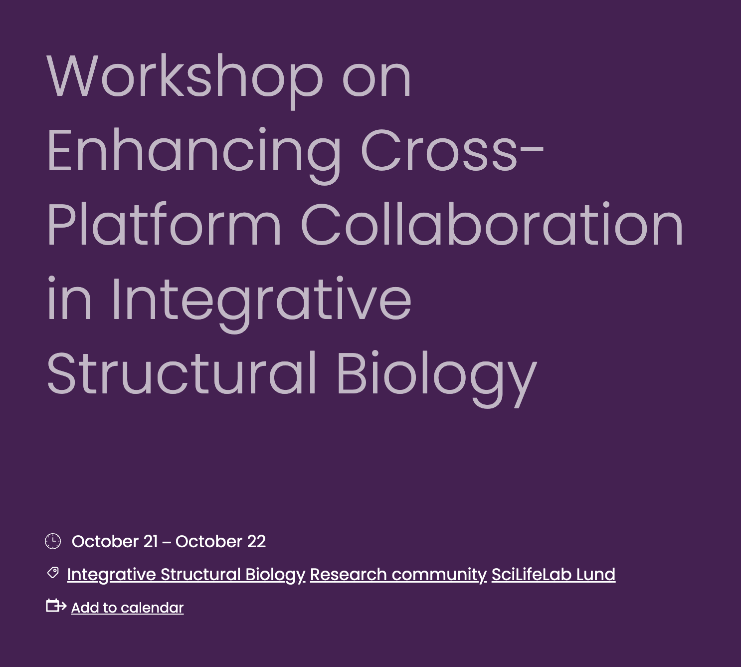  SciLifeLab Workshop on Integrative Structural Biology - LINXS partner