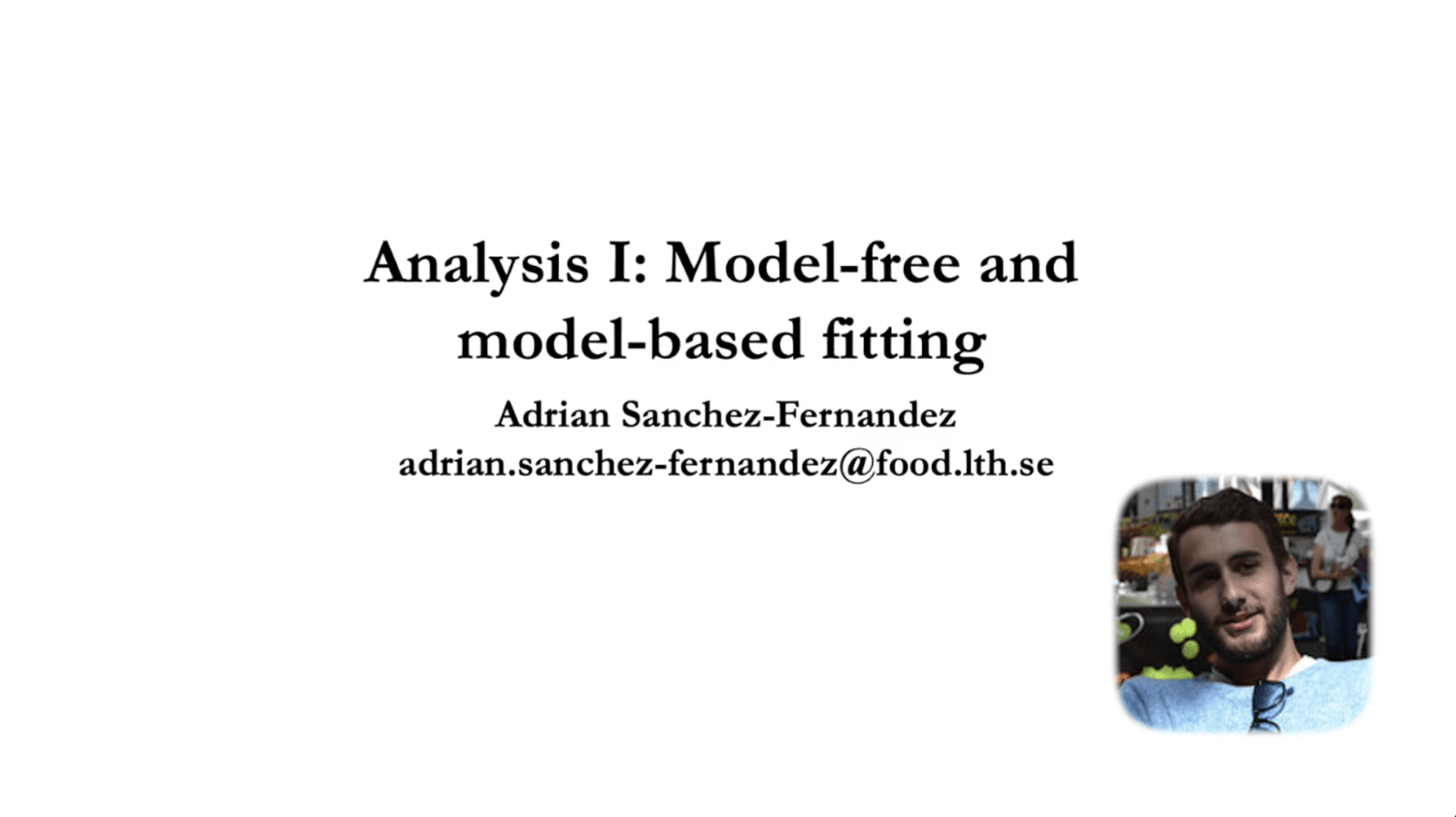 VIDEO - SWEDNESS/LINXS Doctoral course on SANS - Analysis I/ Model-free and model-based fitting with Adrian Sanchez-Fernandez
