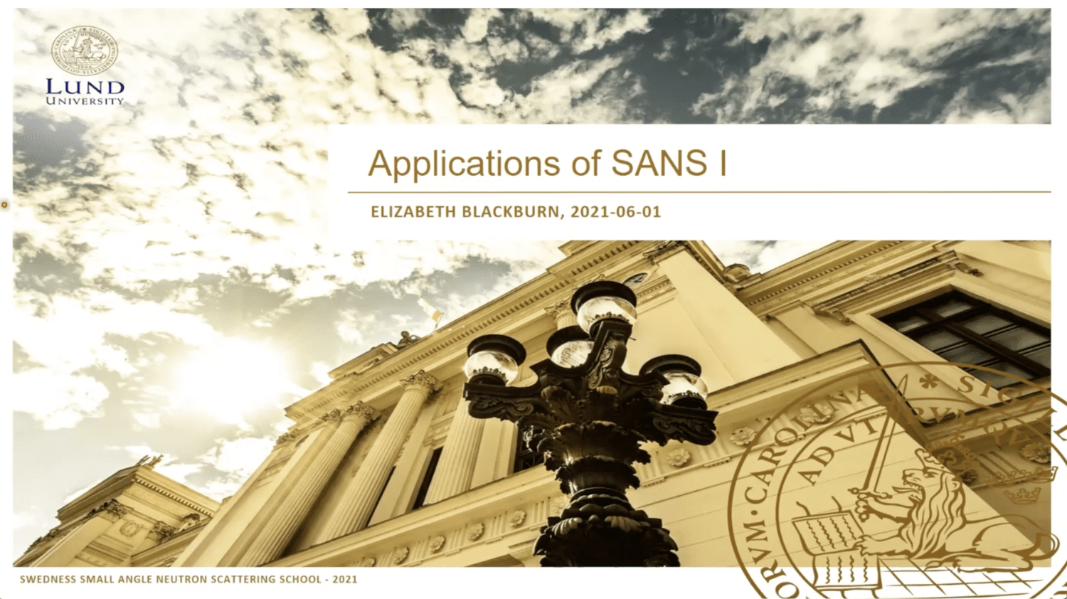 VIDEO - SWEDNESS/LINXS Doctoral course on SANS - Applications of SANS I with Elizabeth Blackburn (Copy)