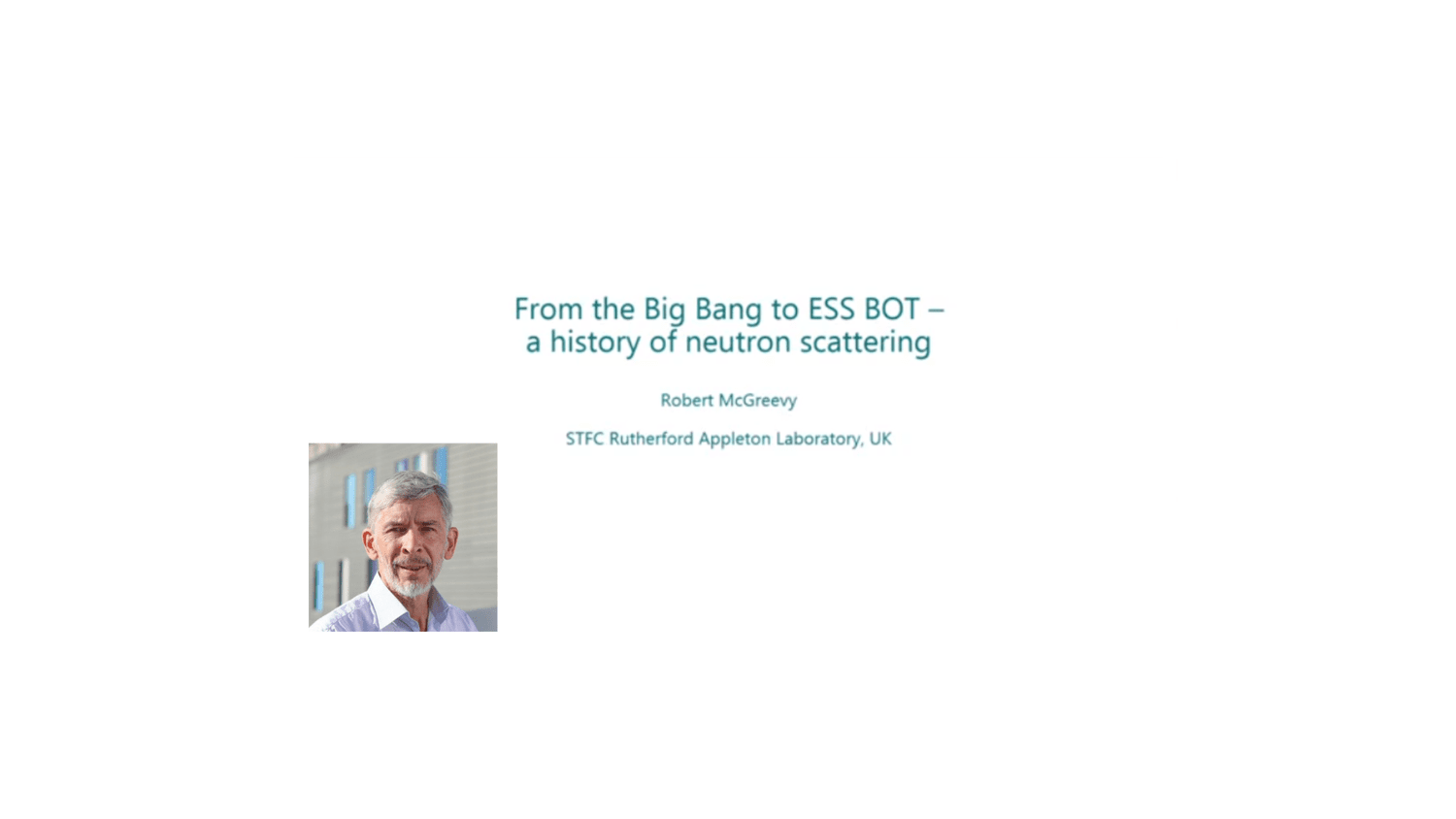 VIDEO: From the Big Bang to ESS BOT – a history of neutron scattering