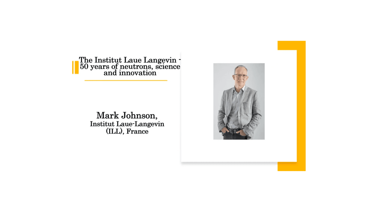 The Institut Laue Langevin - 50 years of neutrons, science and innovation with Mark Johnson