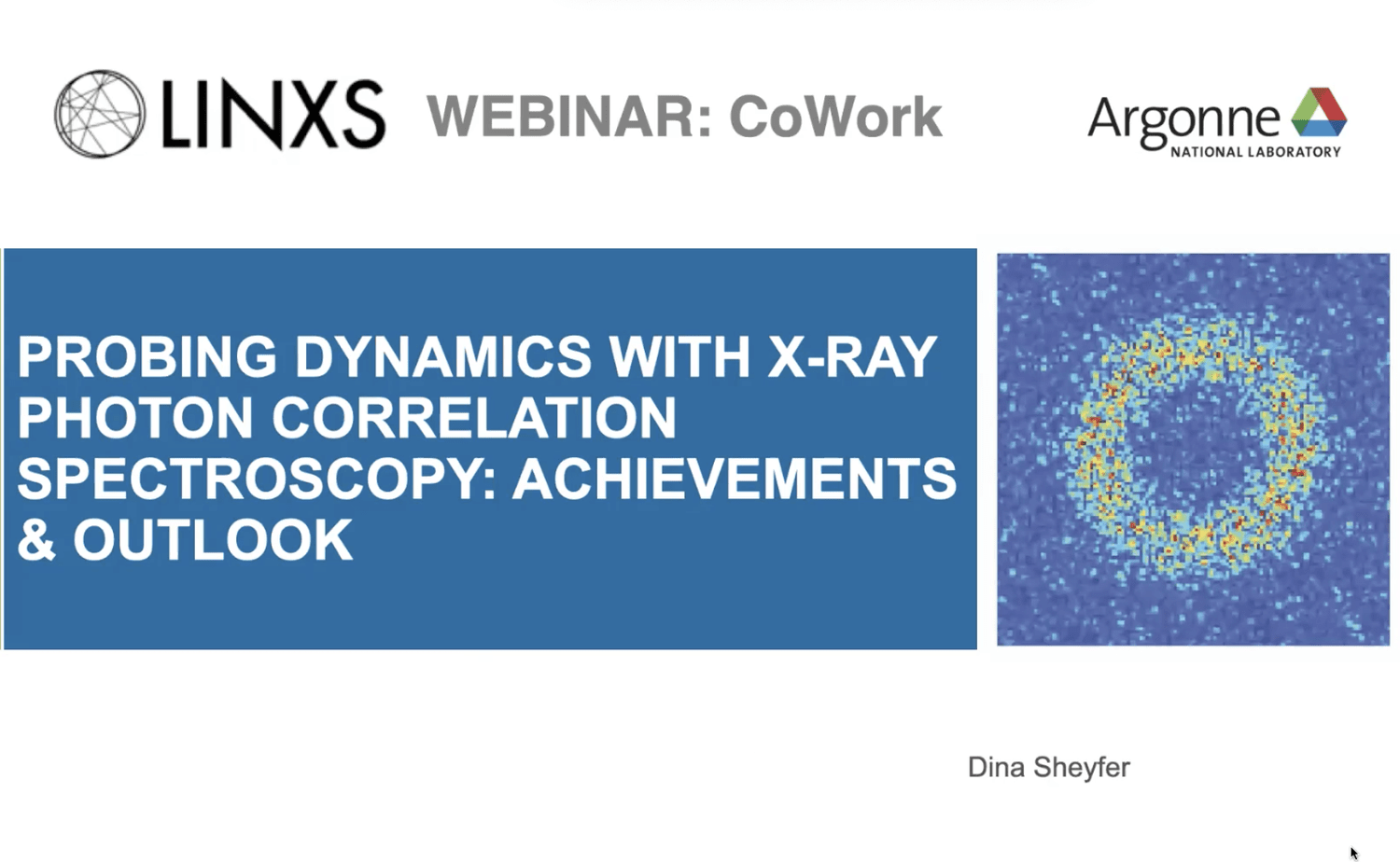 VIDEO - CoWork series - Probing dynamics with X-ray Photon Correlation Spectroscopy: achievements &amp; outlook, with Dina Sheyfer