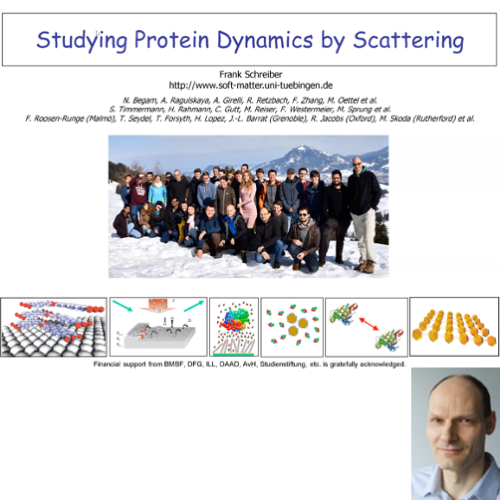VIDEO - Studying Protein Dynamics by Scattering - Frank Schreiber