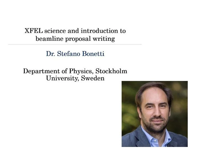 VIDEO - Webinar series: Let's Dive into the Atoms! - XFEL science and introduction to beamline proposal writing, with Stefano Bonetti